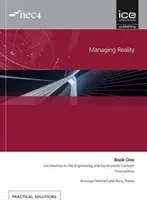 A valóság kezelése, harmadik kiadás. könyv: Bevezetés a mérnöki és építési szerződésbe - Managing Reality, Third edition. Book 1:  Introduction to the Engineering and Construction Contract