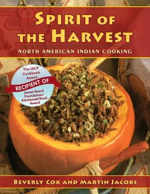 Az aratás szelleme: Észak-amerikai indiánok főztje - Spirit of the Harvest: North American Indian Cooking