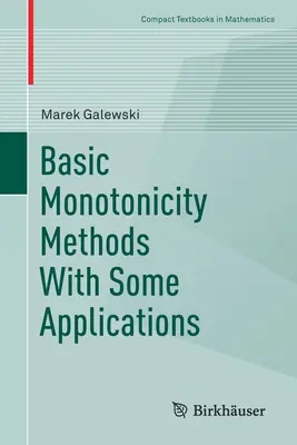 Alapvető monotonitási módszerek néhány alkalmazással - Basic Monotonicity Methods with Some Applications