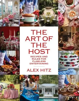 A házigazda művészete: Receptek és szabályok a hibátlan vendéglátáshoz - The Art of the Host: Recipes and Rules for Flawless Entertaining