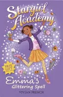 Csillaglány Akadémia 5: Emma csillogó varázslatai - Stargirl Academy 5: Emma's Glittering Spell