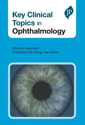 Kulcsfontosságú klinikai témák a szemészetben - Key Clinical Topics in Ophthalmology