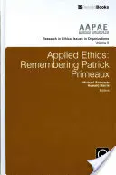 Alkalmazott etika: Emlékezés Patrick Primeaux-ra - Applied Ethics: Remembering Patrick Primeaux