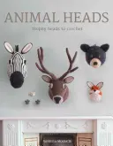 Állatfejek: Trophy Heads to Crochet - Animal Heads: Trophy Heads to Crochet