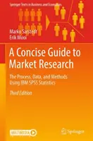 A Concise Guide to Market Research: The Process, Data, and Methods Using IBM SPSS Statistics