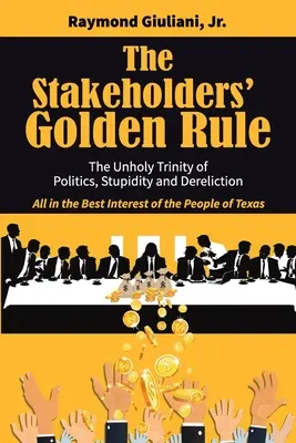 Az érdekeltek aranyszabálya - The Stakeholders' Golden Rule