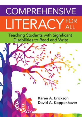 Átfogó írástudás mindenkinek: A jelentős fogyatékossággal élő tanulók írni és olvasni tanítása - Comprehensive Literacy for All: Teaching Students with Significant Disbilities to Read and Write