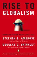 A globalizmushoz való felemelkedés: Az amerikai külpolitika 1938 óta, kilencedik, átdolgozott kiadás - Rise to Globalism: American Foreign Policy Since 1938, Ninth Revised Edition