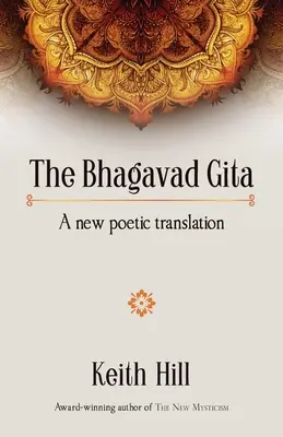 A Bhagavad Gita: A Gavadagita: Egy új költői fordítás - The Bhagavad Gita: A new poetic translation