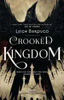 Görbe királyság (Six of Crows 2. könyv) - Crooked Kingdom (Six of Crows Book 2)