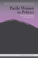 Csendes-óceáni nők a politikában: Nemi kvótakampányok a csendes-óceáni szigeteken - Pacific Women in Politics: Gender Quota Campaigns in the Pacific Islands