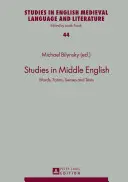 Középangol tanulmányok; szavak, formák, érzékek és szövegek - Studies in Middle English; Words, Forms, Senses and Texts