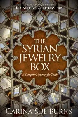 A szíriai ékszerdoboz: Egy lány utazása az igazságért - The Syrian Jewelry Box: A Daughter's Journey for Truth