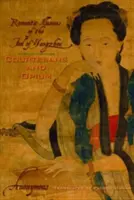 Kurtizánok és ópium: A jangcsoui bolond romantikus illúziói - Courtesans and Opium: Romantic Illusions of the Fool of Yangzhou