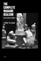 A teljes Madame Realism és más történetek - The Complete Madame Realism and Other Stories