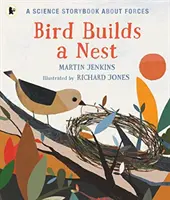 A madár fészket épít - Tudományos mesekönyv az erőkről - Bird Builds a Nest - A Science Storybook about Forces