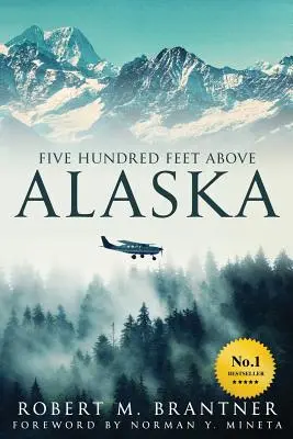 Ötszáz láb magasan Alaszka felett - Five Hundred Feet Above Alaska