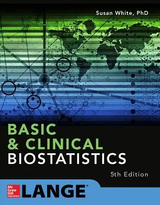 Alapvető és klinikai biostatisztika: Ötödik kiadás - Basic & Clinical Biostatistics: Fifth Edition