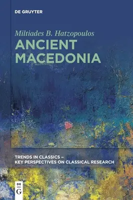 Az ókori Macedónia - Ancient Macedonia