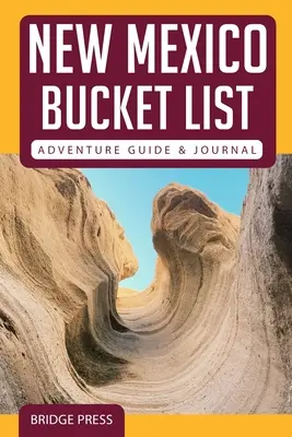 ﻿﻿Új-Mexikói bakancslista kalandkalauz és napló - ﻿﻿New Mexico Bucket List Adventure Guide & Journal