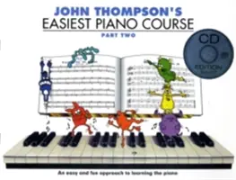 John Thompson legkönnyebb zongoratanfolyama - Második rész (könyv és hanganyag) - John Thompson's Easiest Piano Course - Part Two (Book And Audio)