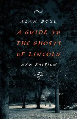 Útikalauz Lincoln szellemeihez - A Guide to the Ghosts of Lincoln