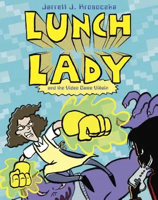 Az ebédelő hölgy és a videojáték-gonosz - Lunch Lady and the Video Game Villain