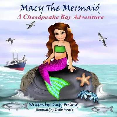 Macy, a sellő: A Chesapeake Bay Adventure - Macy the Mermaid: A Chesapeake Bay Adventure