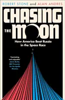 A Holdat kergetve - Hogyan győzte le Amerika Oroszországot az űrversenyben? - Chasing the Moon - How America Beat Russia in the Space Race