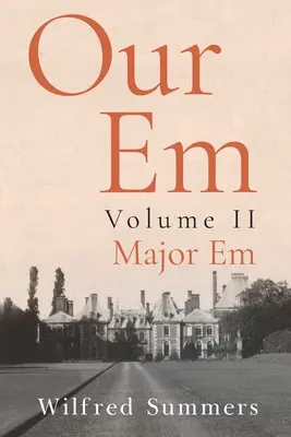 Our Em: II. kötet: Major Em - Our Em: Volume II: Major Em