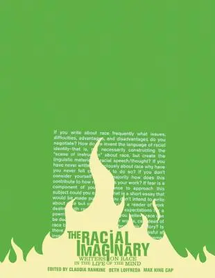 A faji képzelet: Írók a fajról az elme életében - The Racial Imaginary: Writers on Race in the Life of the Mind