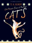 Old Possum's Book of Practical Cats - Rebecca Ashdown illusztrációival - Old Possum's Book of Practical Cats - with illustrations by Rebecca Ashdown