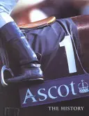 Ascot - A történelem - Ascot - The History