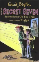 Titkos hét: Titkos hetes a nyomában - 4. könyv - Secret Seven: Secret Seven On The Trail - Book 4