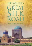 A nagy selyemút kincsei - Treasures of the Great Silk Road