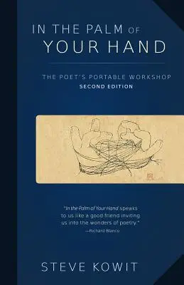 A tenyeredben, második kiadás: Egy költő hordozható műhelye - In the Palm of Your Hand, Second Edition: A Poet's Portable Workshop