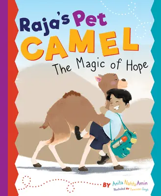 Raja házi tevéje: A remény varázsa - Raja's Pet Camel: The Magic of Hope