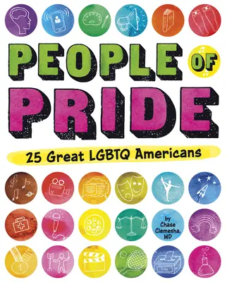 A büszkeség emberei: 25 nagyszerű LMBTQ amerikai - People of Pride: 25 Great LGBTQ Americans