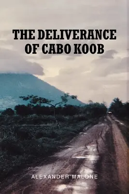 Cabo Koob megszabadítása - The Deliverance of Cabo Koob