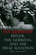 Hitler, a németek és a végső megoldás - Hitler, the Germans, and the Final Solution