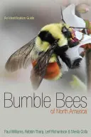 Észak-Amerika dongói: A Identification Guide - Bumble Bees of North America: An Identification Guide