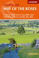 Kerékpározás a Rózsák útján - Lancashire és Yorkshire partjaitól a tengerpartig, hat egynapos körutazással - Cycling the Way of the Roses - Coast to coast across Lancashire and Yorkshire, with six circular day rides