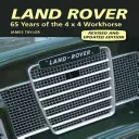 Land Rover: A 4 X 4 munkagép 65 éve - Land Rover: 65 Years of the 4 X 4 Workhorse