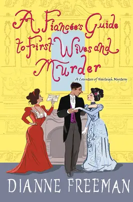 Egy vőlegény útmutatója az első feleségekhez és a gyilkossághoz - A Fiance's Guide to First Wives and Murder