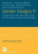 Gender Designs It: Az információs társadalom technológiájának konstrukciója és dekonstrukciója - Gender Designs It: Construction and Deconstruction of Information Society Technology