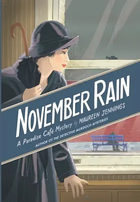 Novemberi eső: A Paradise Cafe Rejtély - November Rain: A Paradise Cafe Mystery