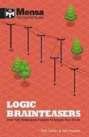 Mensa: Logikai fejtörők - Több mint 200 rejtvénnyel kínozza és edzi az agyát - Mensa: Logic Brainteasers - Tantalize and train your brain with over 200 puzzles