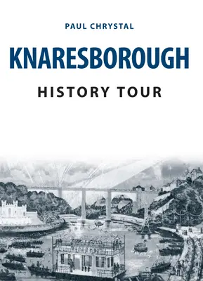 Knaresborough történelmi túra - Knaresborough History Tour