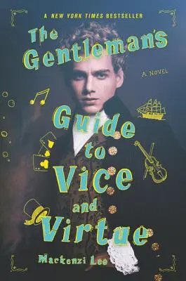 The Gentleman's Guide to Vice and Virtue (Az úriember útikönyve az erkölcshöz és az erkölcshöz) - The Gentleman's Guide to Vice and Virtue