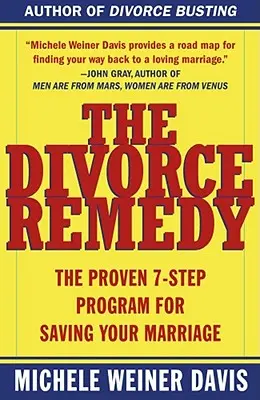 A válás gyógymódja: A házasság megmentésének bevált 7 lépéses programja - The Divorce Remedy: The Proven 7 Step Program for Saving Your Marriage